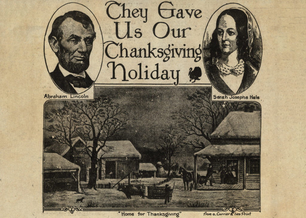 A newspaper clipping shows an engraving of guests arriving at a farmhouse and portraits of Abraham Lincoln and Sarah Josepha Hale and reads, They gave us our Thanksgiving holiday.