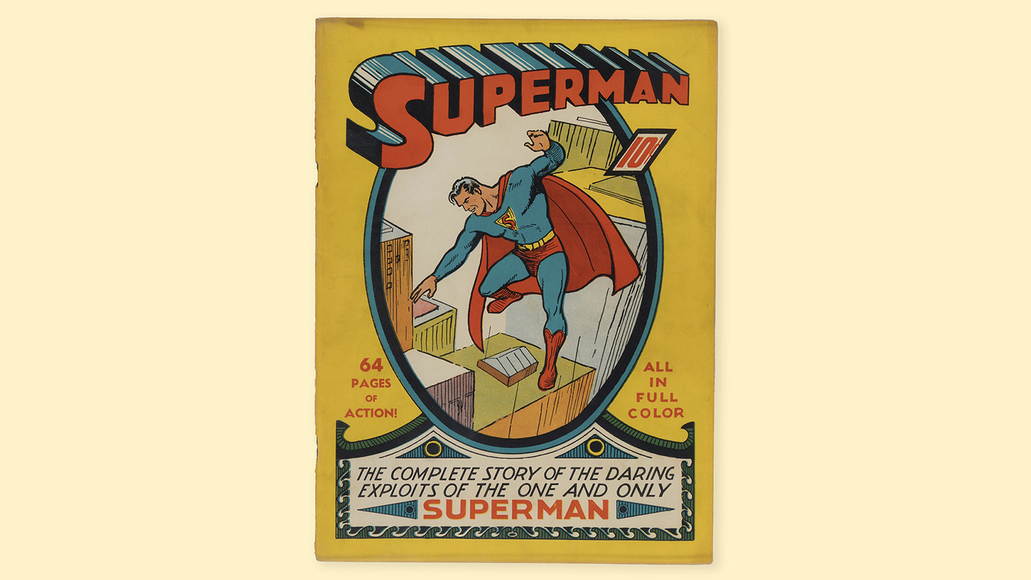 The front cover of the first Superman comic book shows Superman leaping from one rooftop to another and costs 10 cents.